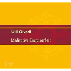 Meditative Energiearbeit: nach den Prinzipien des tibetischen Tantra