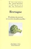 Bretagne : produits du terroir et recettes traditionnelles