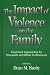 The Impact of Violence on the Family: Treatment Approaches for Therapists and Other Professionals Working with Families