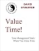 Value Time! - Time Management Starts When You Value Time -- a WORK SMART-LIVE SMART e-Doc