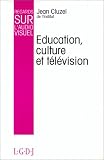 Education, culture et télévision