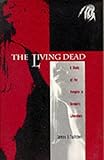The Living Dead: A Study of the Vampire in Romantic Literature