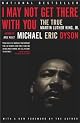 I May Not Get There with You: The True Martin Luther King, Jr