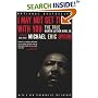 I May Not Get There with You: The True Martin Luther King, Jr
