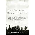 The Greatest Day in History (How on the Eleventh Hour of the Eleventh Day of the Eleventh Month, the First World War Finally Came to an End) (Hardcover)