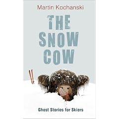 The Snow Cow: Ghost Stories for Skiers