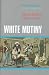 Book White Mutiny: British Military Culture in India