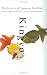 Search : Kingyo: The Artistry of Japanese Goldfish