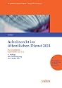 TVöD-Kommentar incl. Arbeitsrecht im .ö.D.: Arbeitsrecht im öffentlichen Dienst 2011: Die wichtigsten Stichwörter von A-Z