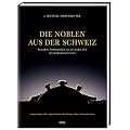 Die Noblen aus der Schweiz: Besondere Armbanduhren aus der gro�en Zeit der mechanischen Uhren