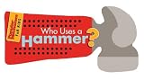 Popular Mechanics for Kids: Who Uses a Hammer?