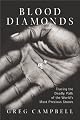 Blood Diamonds: Tracing The Deadly Path Of The World's Most Precious Stones