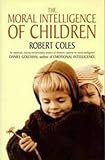 The moral intelligence of children