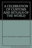 A celebration of customs & rituals of the world