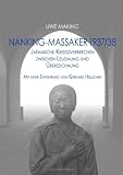 Nanking-Massaker 1937/38: Japanische Kriegsverbrechen zwischen Leugnung und �berzeichnung