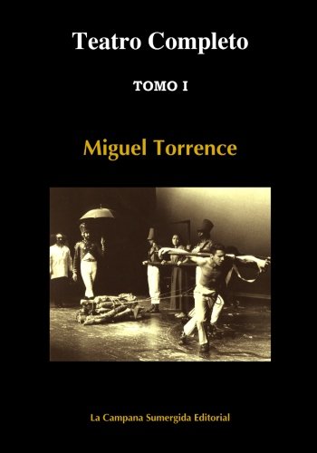 Teatro Completo (Lecturas Imprescindibles (Serie El Ángel de la Ventana de Occidente)) (Volume 1) (Spanish Edition)