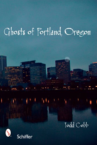 Ghosts of Portland, Oregon