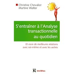 S'entra�ner � l'Analyse Transactionnelle au quotidien: Pratique de l'AT en 60 jours
