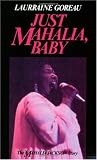 Just Mahalia, Baby: The Mahalia Jackson Story