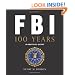 FBI 100 Years: An Unofficial History