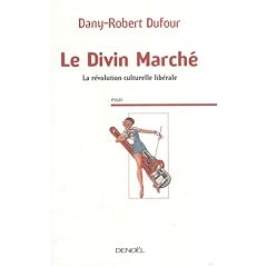 Le Divin March� : La r�volution culturelle lib�rale