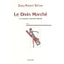 Le Divin March� : La r�volution culturelle lib�rale