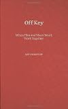 Off Key: When Film and Music Won't Work Together