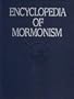Encyclopedia of Mormonism: The History, Scripture, Doctrine, and Procedure of the Church of Jesus Christ of Latter-day Saints, Vol. 3: N-S