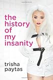 The History of My Insanity