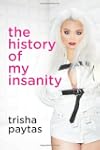 The History of My Insanity