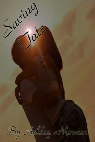 Saving Tate (Carolina Carlyles Book 1) by Ashley Mercier Saving Tate (Carolina Carlyles Book 1) by Ashley Mercier