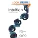 Intuition: Knowing Beyond Logic