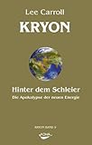 Kryon: Kryon9: Hinter dem Schleier: Bd 9 - Lee Carrroll