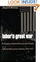 Labor's Great War: The Struggle for Industrial Democracy and the Origins of Modern American Labor Relations, 1912-1921