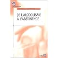 De l'alcoolisme � l'abstinence