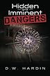 Hidden and Imminent Dangers