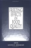 Freezing Effects on Food Quality (Food Science and Technology) by CRC