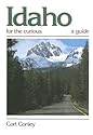 Idaho for the Curious: A Guide