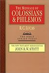 The Message of Colossians and Philemon: Fullness and Freedom (Bible Speaks Today)
