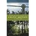 Every Pilgrim's Guide to Celtic Britain and Ireland