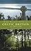 Every Pilgrim's Guide to Celtic Britain and Ireland