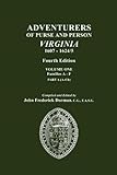 Adventurers of Purse and Person, Virginia, 1607-1624/5. Fourth Edition. Volume One, Families A-F, Part A
