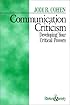 Communication Criticism: Developing Your Critical Powers (Rhetoric and Society series)