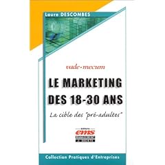Le Marketing des 18-30 ans : La Cible des "pr�-adultes"