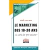 Le Marketing des 18-30 ans : La Cible des "pr�-adultes"