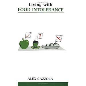 Living with Food Intolerance (Overcoming Common Problems)
