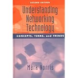 Understanding Networking Technology: Concepts, Terms, and Trends (Artech House Telecommunications Library)