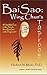 Search : BaiSao: Wing Chun's Taproot