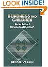 Blindness and Children: An Individual Differences Approach (Cambridge Studies in Social & Emotional Development)
