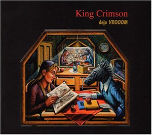 キング・クリムゾン（King Crimson）『Deja Vroom』